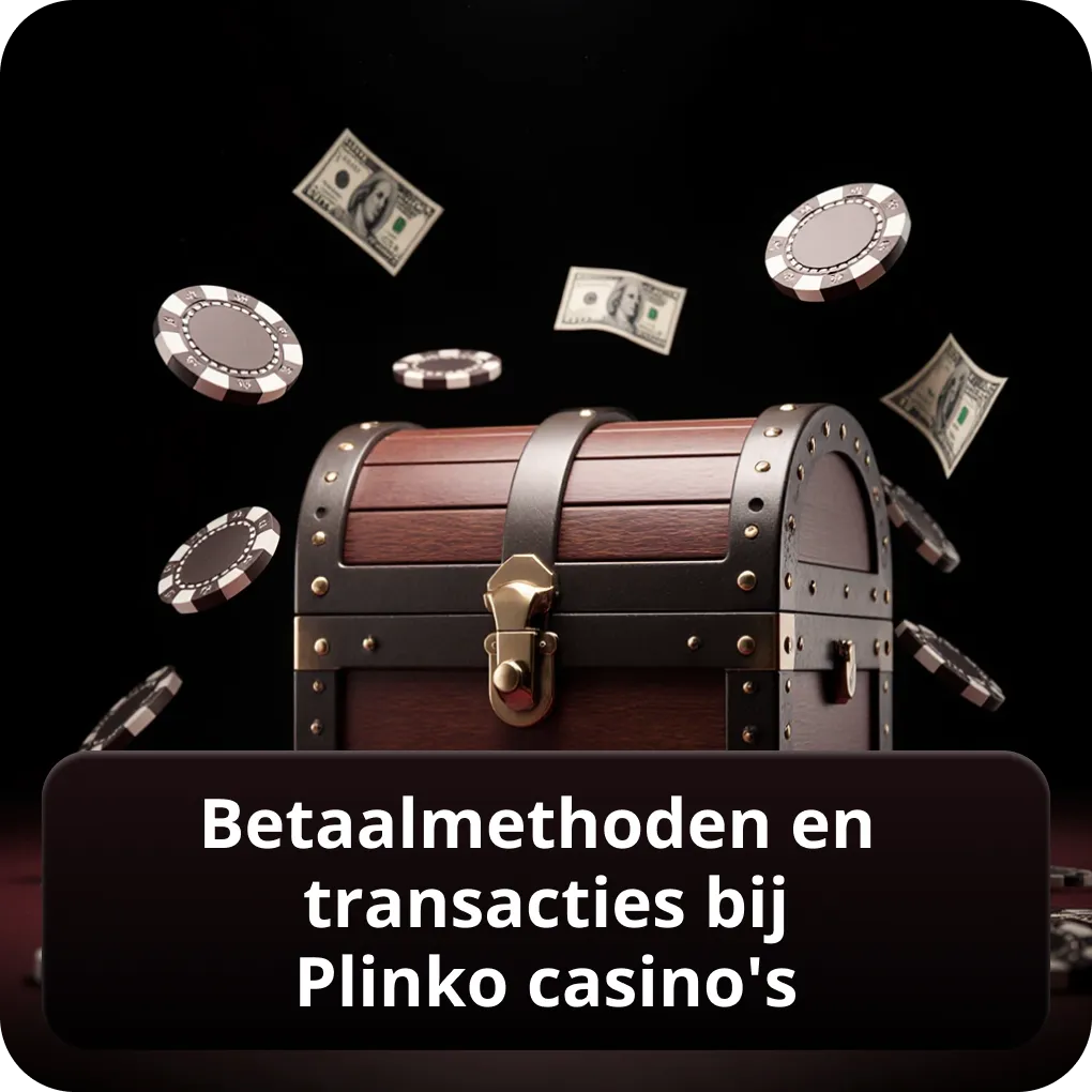 Betaalmethoden en transacties bij Plinko casino België